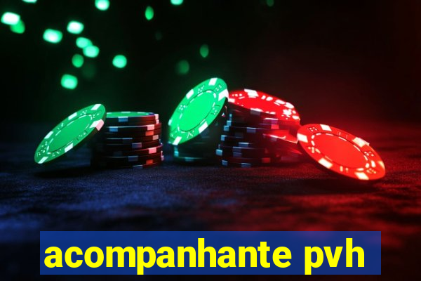 acompanhante pvh